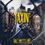 Taxin' (Explicit)