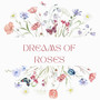 Dreams of Roses