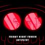 FRIDAY NIGHT FUNKIN: ANTIPATHY (Demo Original Soundtrack) [Explicit]