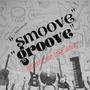 SMOOVE GROOVE <TaGgEd>