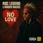 NO LOVE (feat. Ruger Racks) [Explicit]