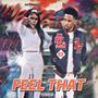 Feel That (feat. Da Kid Gbaby) [Explicit]