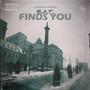 Finds You (feat. Revenge of the Truence) [Explicit]