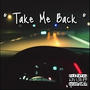 Take Me Back (feat. LXN3LY) [Explicit]