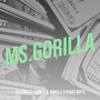 Ms.Gorilla (Explicit)