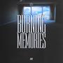 Burning Memories (Explicit)