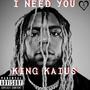 I Need You (Explicit)