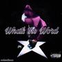 What's The Word (Explicit)