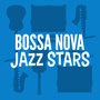 Bossa Nova Jazz Stars