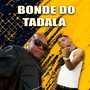 BONDE DO TADALA