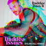 Daddee Issues (Dylan Dill Remix) [Explicit]