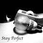 Stay Perfect