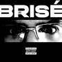 BRISÉ (Explicit)