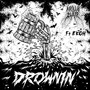 Drownin' (feat. Ekoh) [Explicit]