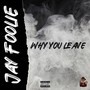Why You Leave (Explicit)