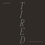 Tired (feat. ELLIO)