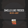 Smells Like Fresco