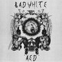 Bad White