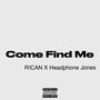 Come Find Me (feat. Headphone Jones) [Explicit]