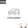 Problem Boy (Explicit)