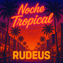 Noche Tropical