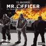 Mr. Officer (feat. Scarface & Trae Tha Truth) [Explicit]