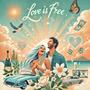 Love Is Free