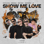 Show Me Love