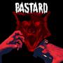 Bastard (Explicit)