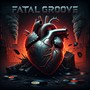 Fatal Groove (Explicit)