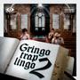 Gringo Trap Lingo 2 (Explicit)