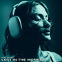 Lost in the Moment