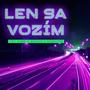 Len Sa Vozím (Explicit)