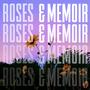 Roses & Memoir (Explicit)