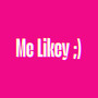 Me Likey