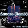 Snooze (feat. Vono Raccs) [RMX] [Explicit]