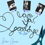 Love You, Goodbye (extended edition)