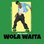 Wola waita (feat. Sthembile Khumalo)
