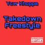 Takedown Freestyle (Explicit)