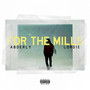 For The Mills