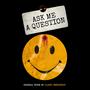 Ask Me A Question (Original Motion Picture Soundtrack)