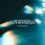 Isthembiso (feat. MK Soulz)