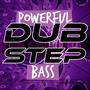 Powerful Dubstep Bass