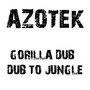 Gorilla Dub: Dub to Jungle