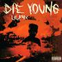 Die Young (Explicit)