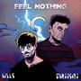 Feel Nothing (feat. Thr33Sid3) [Explicit]