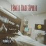 I SMELL RAGE SPIRIT (Explicit)