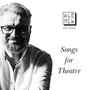 Songs For Theatre