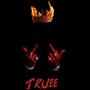 TRUEE (Demo Versions) [Explicit]