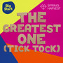 The Greatest One (Tick Tock)